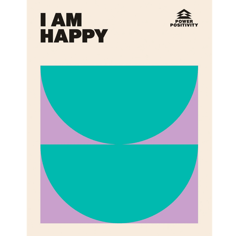 I AM HAPPY
